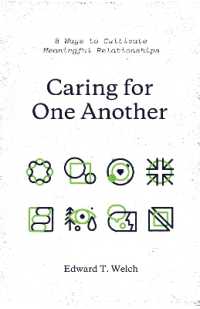Caring for One Another : 8 Ways to Cultivate Meaningful Relationships