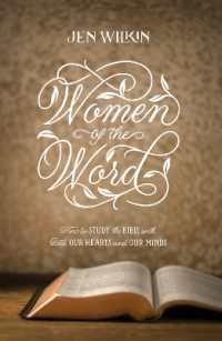 Women of the Word : How to Study the Bible with Both Our Hearts and Our Minds (Second Edition) （2ND）
