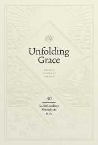 Unfolding Grace : 40 Guided Readings through the Bible (Hardcover) -- Hardback