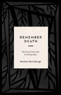 Remember Death : The Surprising Path to Living Hope