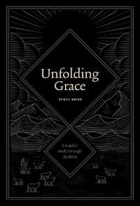 Unfolding Grace Study Guide : A Guided Study through the Bible