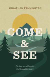 Come and See : The Journey of Knowing God through Scripture