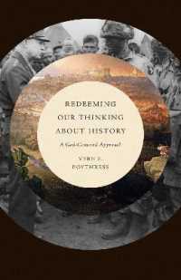 Redeeming Our Thinking about History : A God-Centered Approach