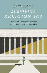 Surviving Religion 101 : Letters to a Christian Student on Keeping the Faith in College