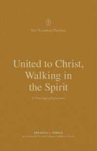 United to Christ, Walking in the Spirit : A Theology of Ephesians (New Testament Theology)