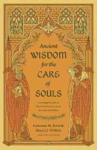 Ancient Wisdom for the Care of Souls : Learning the Art of Pastoral Ministry from the Church Fathers