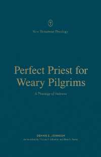 Perfect Priest for Weary Pilgrims : A Theology of Hebrews (New Testament Theology)