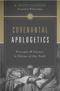 Covenantal Apologetics : Principles and Practice in Defense of Our Faith