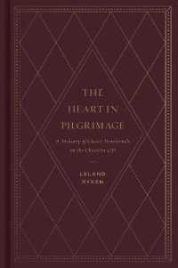 The Heart in Pilgrimage : A Treasury of Classic Devotionals on the Christian Life