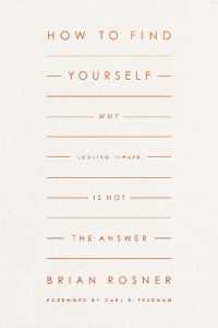 How to Find Yourself : Why Looking Inward Is Not the Answer