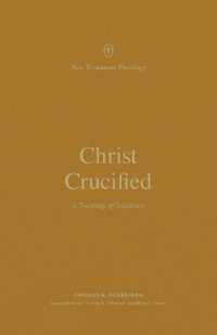 Christ Crucified : A Theology of Galatians (New Testament Theology)