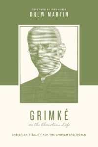 Grimké on the Christian Life : Christian Vitality for the Church and World (Theologians on the Christian Life)