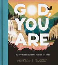God, You Are : 20 Promises from the Psalms for Kids