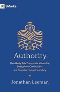 Authority : How Godly Rule Protects the Vulnerable, Strengthens Communities, and Promotes Human Flourishing