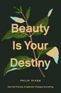 Beauty Is Your Destiny : How the Promise of Splendor Changes Everything