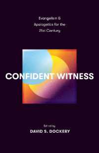 Confident Witness : Evangelism and Apologetics for the 21st Century