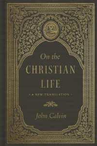 On the Christian Life : A New Translation