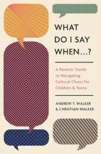 What Do I Say When . . . ? : A Parents' Guide to Navigating Cultural Chaos for Children and Teens