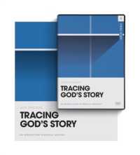 Tracing God's Story : An Introduction to Biblical Theology (Workbook and DVD) (Theology Basics)