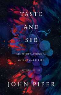 Taste and See : 125 Meditations for the Godward Life (Revised Edition)