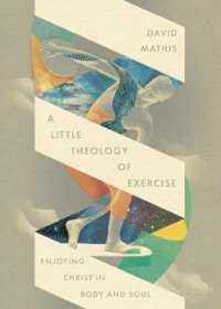 A Little Theology of Exercise : Enjoying Christ in Body and Soul