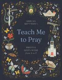 Teach Me to Pray : Praying God's Word from a to Z
