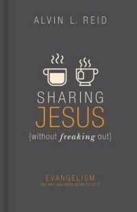 Sharing Jesus (without freaking out) : Evangelism the Way You Were Born to Do It