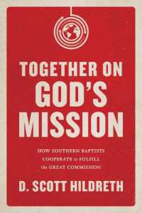 Together on God's Mission : How Southern Baptists Cooperate to Fulfill the Great Commission