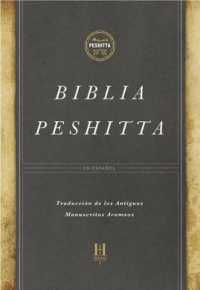 Biblia Peshitta : Biblia Peshitta /Peshitta Bible with Index （ENL REV TR）