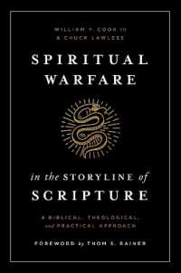 Spiritual Warfare in the Storyline of Scripture : A Biblical, Theological, and Practical Approach