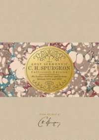 The Lost Sermons of C. H. Spurgeon Volume I â Collector's Edition : His Earliest Outlines and Sermons between 1851 and 1854