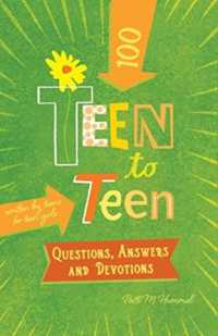 Teen to Teenâ100 Questions， Answers， and Devotions : Written by Teens for Teen Girls