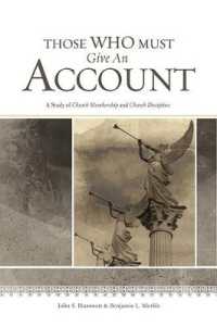 Those Who Must Give an Account : A Study of Church Membership and Church Discipline