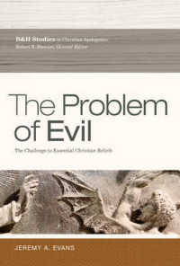 The Problem of Evil : The Challenge to Essential Christian Beliefs (B&h Studies in Christian Apologetics)
