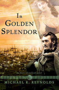 In Golden Splendor : An Heirs of Ireland Novel (Heirs of Ireland) （Reprint）