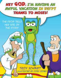 Hey God, I'm Having an Awful Vacation in Egypt Thanks to Moses! : The Frog Tells Her Side of the Story