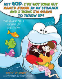 Hey God, I've Got Some Guy Named Jonah in My Stomach and I Think I'm Gonna Throw Up! : The Whale Tells His Side of the Story
