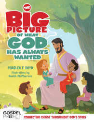 The Big Picture of What God Always Wanted (The Gospel Project)