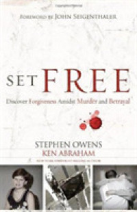 Set Free : Discover Forgiveness Amidst Murder and Betrayal
