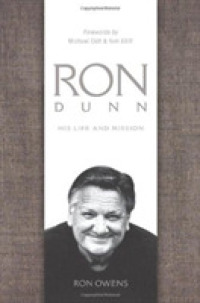 Ron Dunn : His Life and Mission