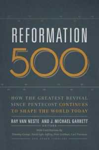 Reformation 500 : How the Greatest Revival since Pentecost Continues to Shape the World Today