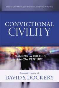 Convictional Civility : Engaging the Culture in the 21st Century, Essays in Honor of David S. Dockery