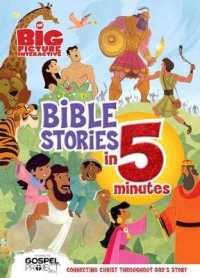 The Big Picture Interactive Bible Stories in 5 Minutes : Connecting Christ Throughout God's Story (Gospel Project)