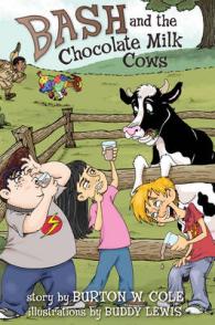 Bash and the Chocolate Milk Cows (Bash)