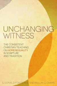 Unchanging Witness : The Consistent Christian Teaching on Homosexuality in Scripture and Tradition