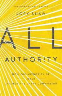 All Authority : How the Authority of Christ Upholds the Great Commission
