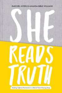 She Reads Truth : Holding Tight to Permanent in a World That's Passing Away