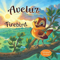 Aveluz / Firebird : El Secreto De Las Nubes / the Secret of Clouds - He Lived for the Sunshine （Bilingual）