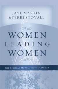 Women Leading Women : The Biblical Model for the Church （Reprint）