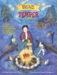 What to Do When Your Temper Flares : A Kid's Guide to Overcoming Problems with Anger (What-to-do Guides for Kids Series) -- Paperback / softback （First）